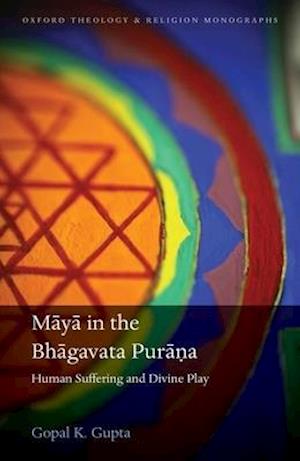 Maya in the Bhagavata Pura?a