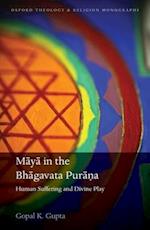 Maya in the Bhagavata Pura?a
