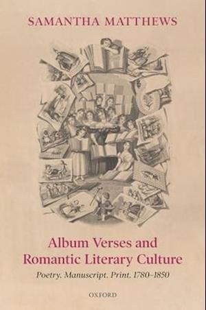 Album Verses and Romantic Literary Culture