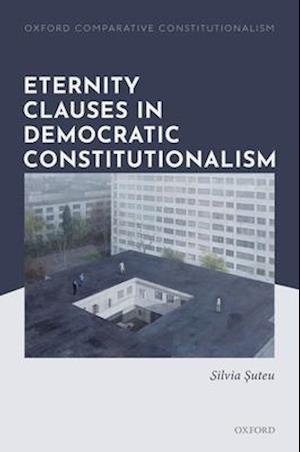 Eternity Clauses in Democratic Constitutionalism