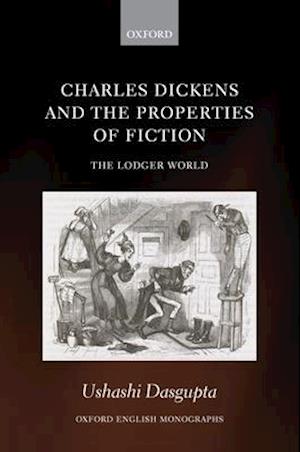 Charles Dickens and the Properties of Fiction: The Lodger World