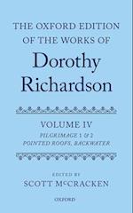 The Oxford Edition of the Works of Dorothy Richardson, Volume IV