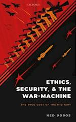 Ethics, Security, and The War-Machine