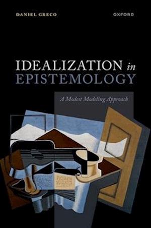 Idealization in Epistemology