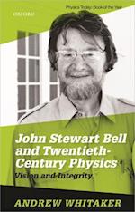 John Stewart Bell and Twentieth Century Physics