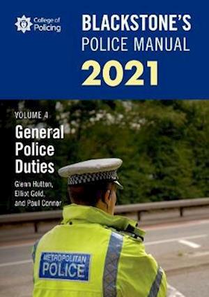 Blackstone's Police Manuals Volume 4: General Police Duties 2021