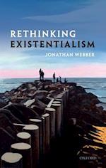 Rethinking Existentialism