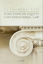 The Function of Equity in International Law