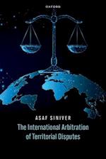 The International Arbitration of Territorial Disputes