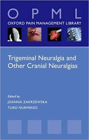 Trigeminal Neuralgia and Other Cranial Neuralgias
