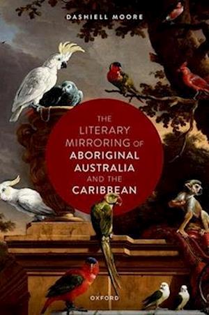 The Literary Mirroring of Aboriginal Australia and the Caribbean