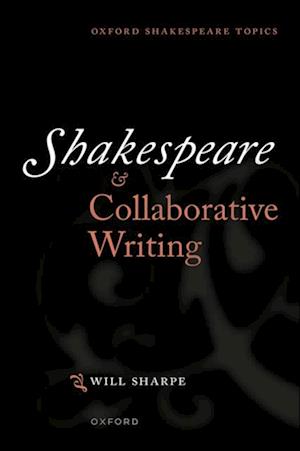 Shakespeare & Collaborative Writing