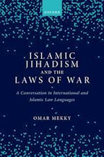 Islamic Jihadism and the Laws of War