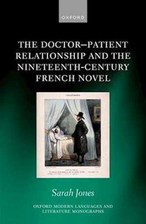 The Doctor-Patient Relationship and the Nineteenth-Century French Novel