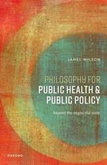 Philosophy for Public Health and Public Policy