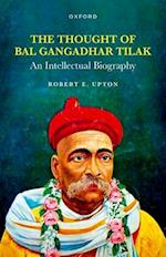 The Thought of Bal Gangadhar Tilak