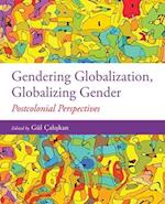 Gendering Globalization, Globalizing Gender