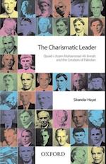The Charismatic Leader-Quaid-I-Azam M.A. Jinnah and the Creation of Pakistan