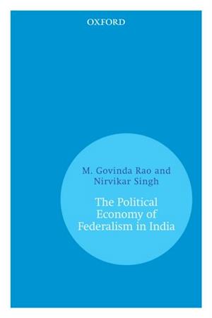 Political Economy of Federalism in India