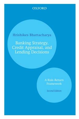 Banking Strategy, Credit Appraisal, and Lending Decisions