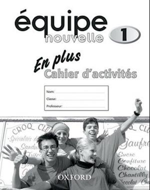 Équipe nouvelle: Part 1: En Plus Workbook