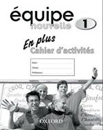 Équipe nouvelle: Part 1: En Plus Workbook