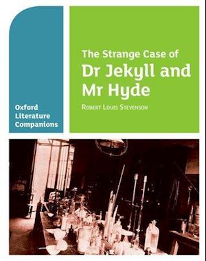 Oxford Literature Companions: The Strange Case of Dr Jekyll and Mr Hyde