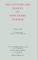 The Letters and Diaries of John Henry Newman: Volume XXV: The Vatican Council, January 1870 to December 1871