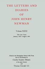 The Letters and Diaries of John Henry Newman: Volume XXXI: The Last Years, January 1885 to August 1890