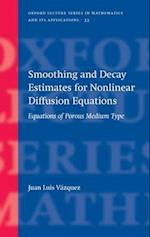 Smoothing and Decay Estimates for Nonlinear Diffusion Equations