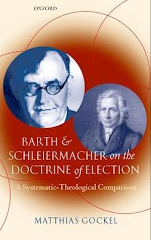 Barth and Schleiermacher on the Doctrine of Election