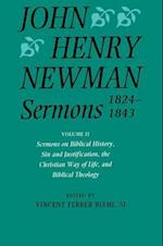 John Henry Newman Sermons 1824-1843: Volume II: Sermons on Biblical History, Sin and Justification, the Christian Way of Life, and Biblical Theology
