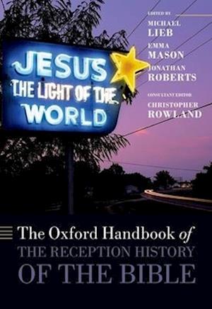 The Oxford Handbook of the Reception History of the Bible