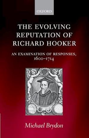 The Evolving Reputation of Richard Hooker