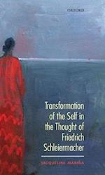 Transformation of the Self in the thought of Schleiermacher