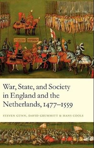 War, State, and Society in England and the Netherlands 1477-1559