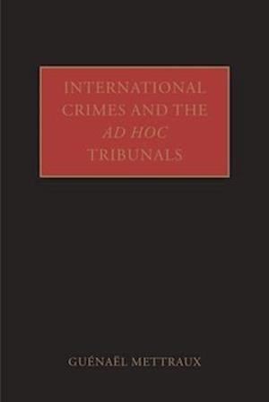 International Crimes and the Ad Hoc Tribunals