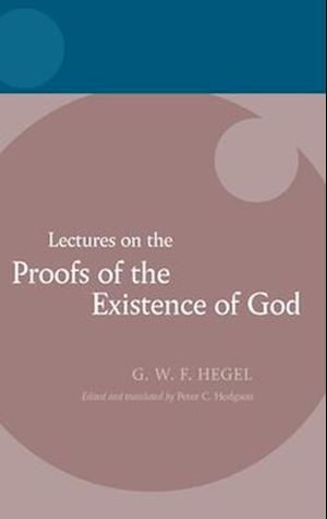 Hegel: Lectures on the Proofs of the Existence of God