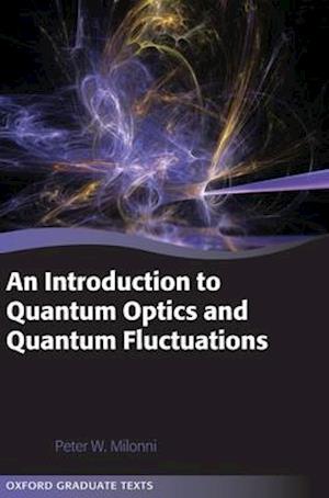 An Introduction to Quantum Optics and Quantum Fluctuations