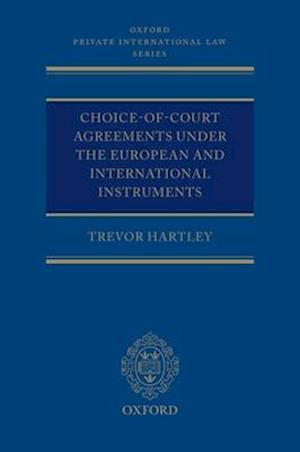 Choice-of-court Agreements under the European and International Instruments