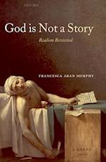 God Is Not a Story