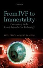 From IVF to Immortality