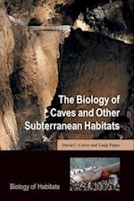 The Biology of Caves and Other Subterranean Habitats