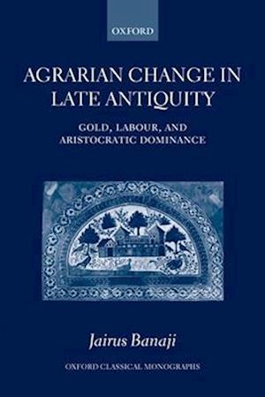 Agrarian Change in Late Antiquity