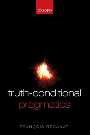 Truth-Conditional Pragmatics