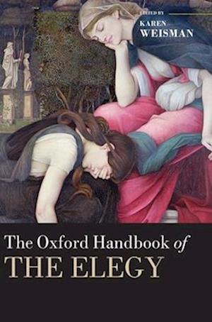 The Oxford Handbook of the Elegy