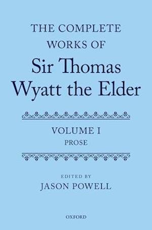 The Complete Works of Sir Thomas Wyatt the Elder