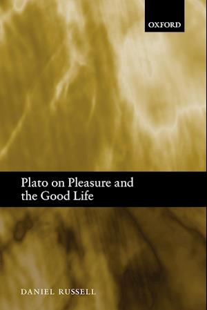 Plato on Pleasure and the Good Life