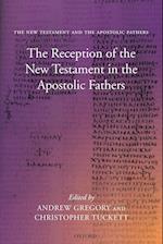 The Reception of the New Testament in the Apostolic Fathers