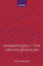 Shakespeare and the Origins of English